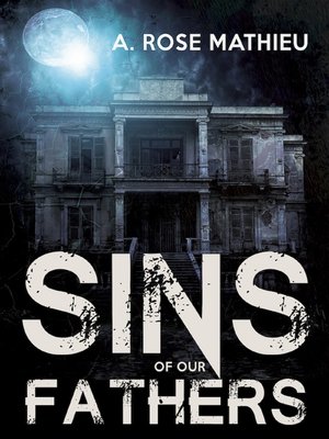 cover image of Sins of Our Fathers